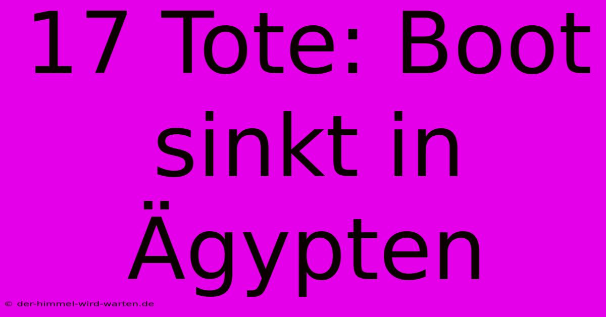 17 Tote: Boot Sinkt In Ägypten