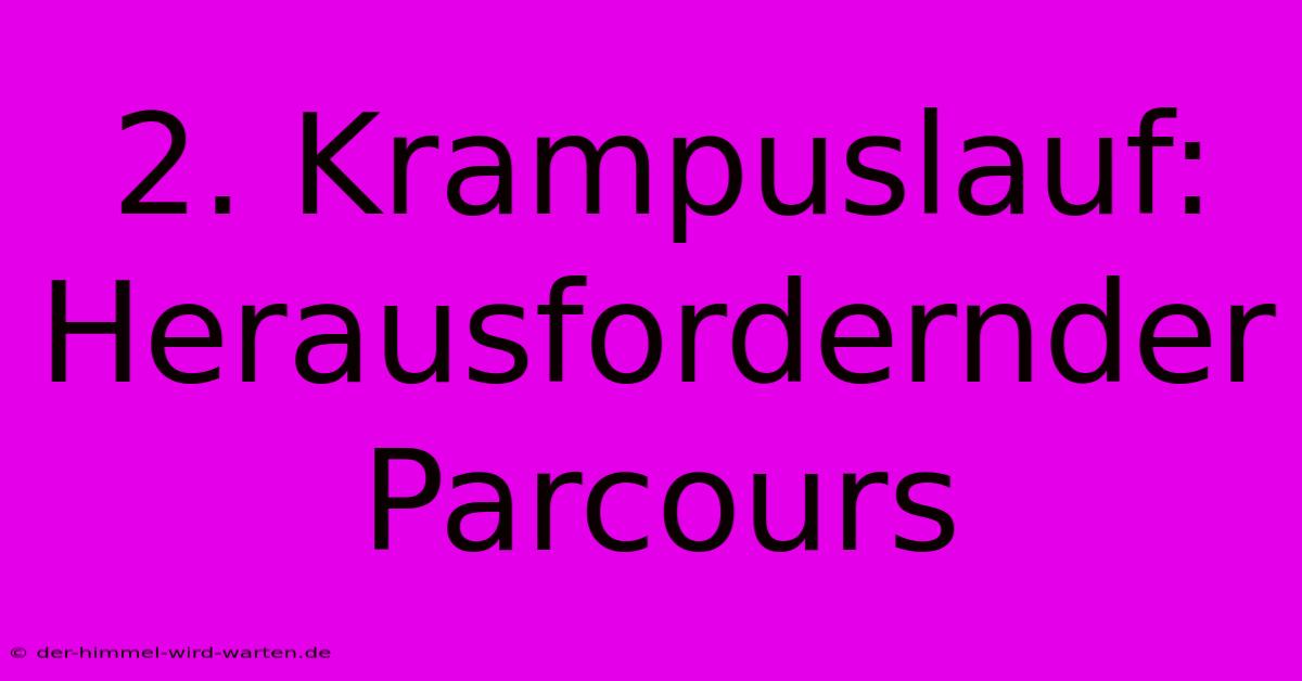 2. Krampuslauf: Herausfordernder Parcours