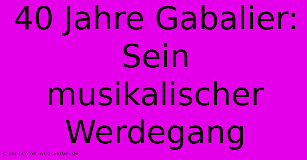 40 Jahre Gabalier: Sein Musikalischer Werdegang