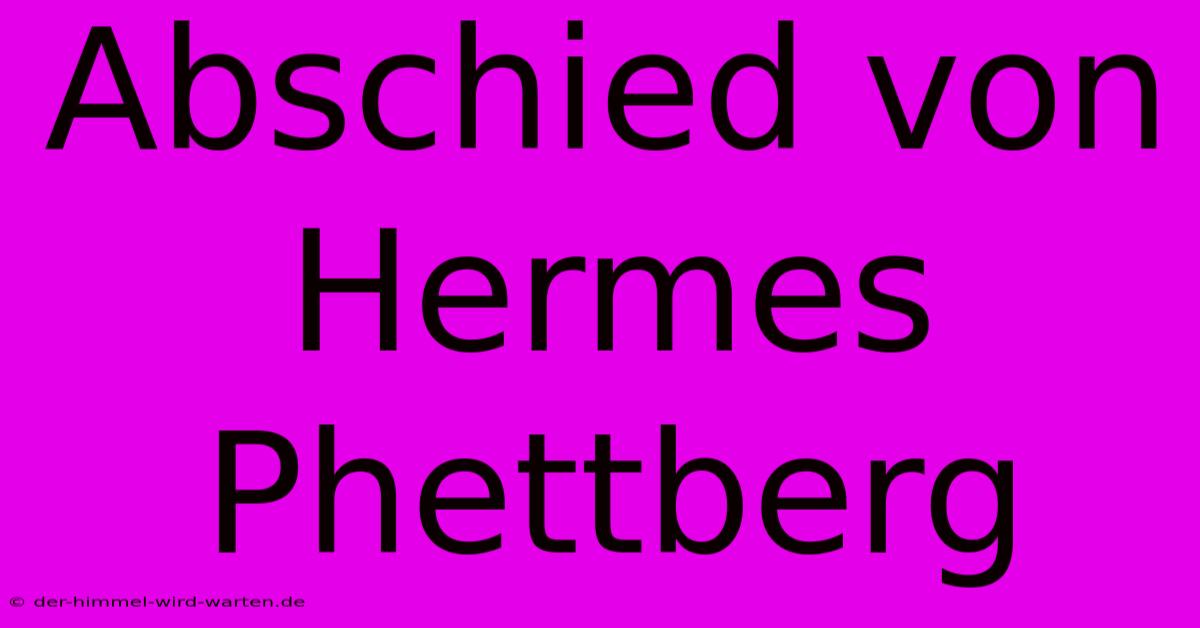 Abschied Von Hermes Phettberg