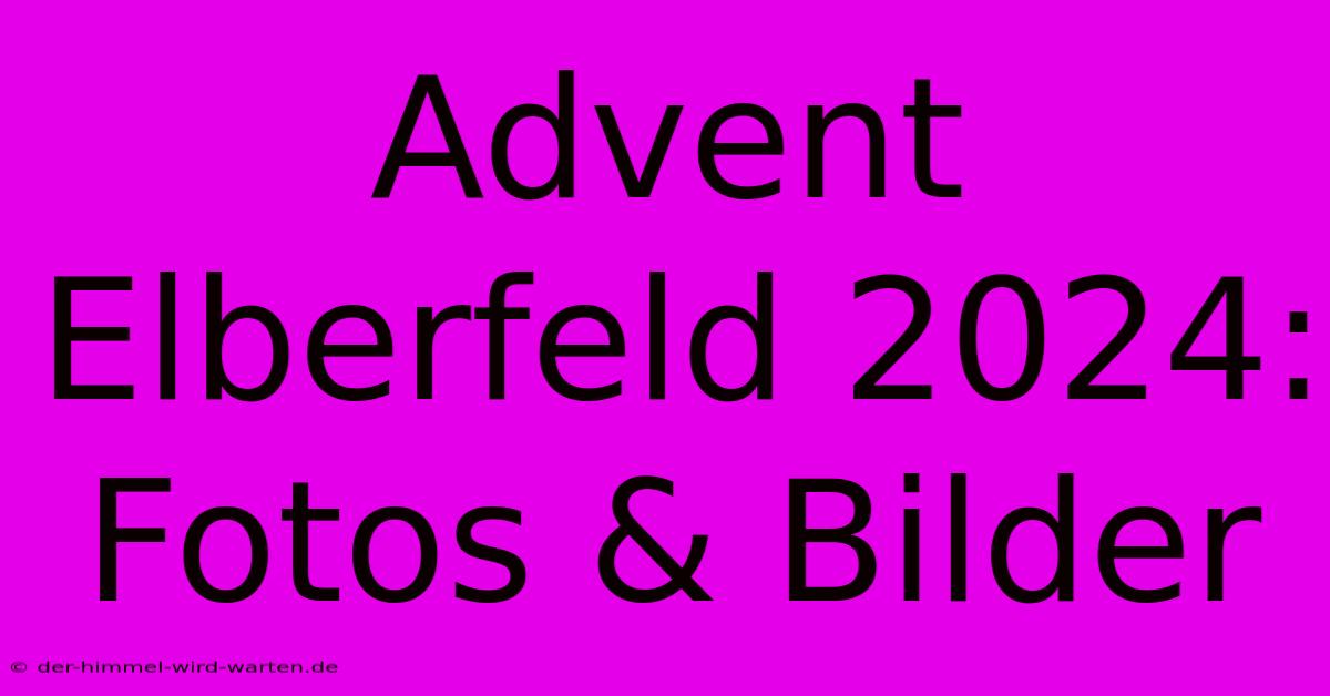 Advent Elberfeld 2024: Fotos & Bilder