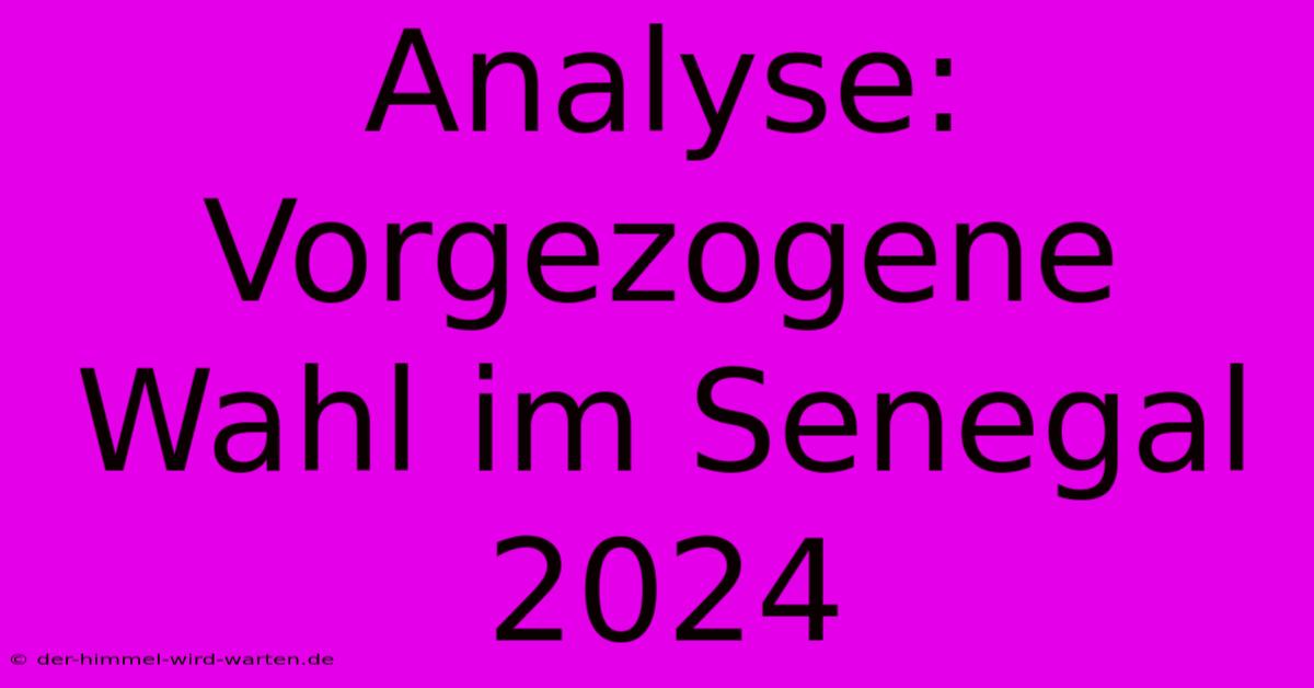 Analyse: Vorgezogene Wahl Im Senegal 2024