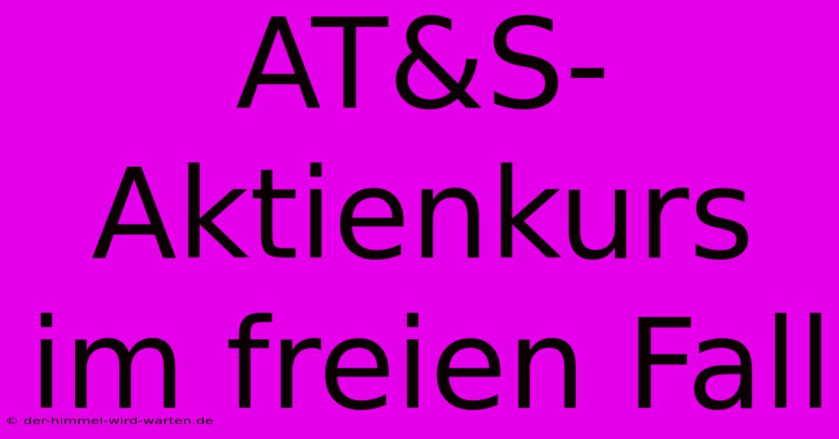 AT&S-Aktienkurs Im Freien Fall