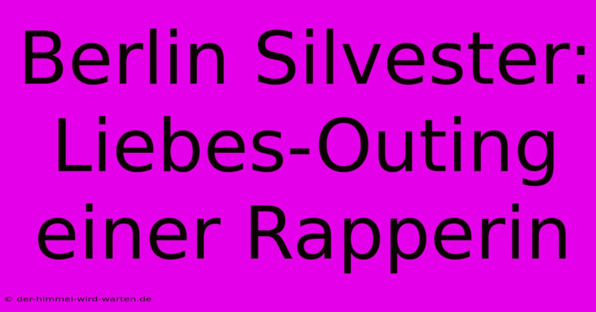 Berlin Silvester: Liebes-Outing Einer Rapperin