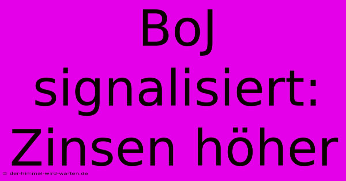 BoJ Signalisiert: Zinsen Höher