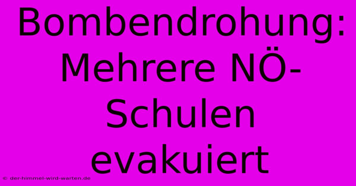 Bombendrohung:  Mehrere NÖ-Schulen Evakuiert