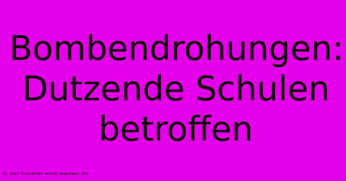 Bombendrohungen: Dutzende Schulen Betroffen