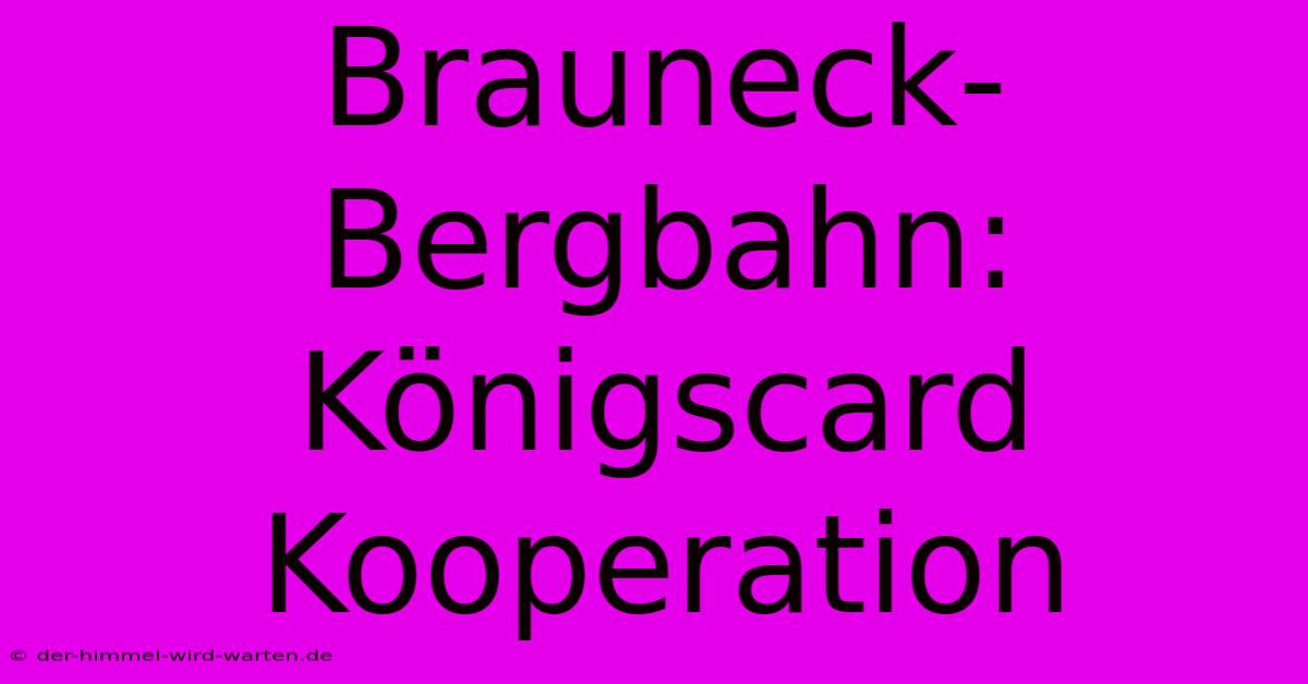 Brauneck-Bergbahn: Königscard Kooperation