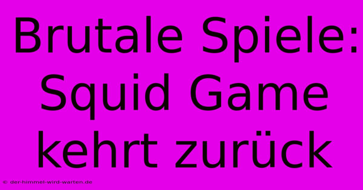 Brutale Spiele: Squid Game Kehrt Zurück