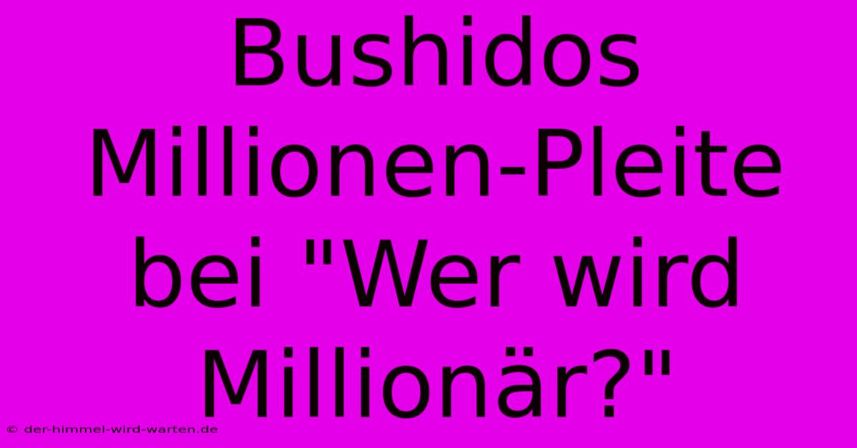 Bushidos Millionen-Pleite Bei 