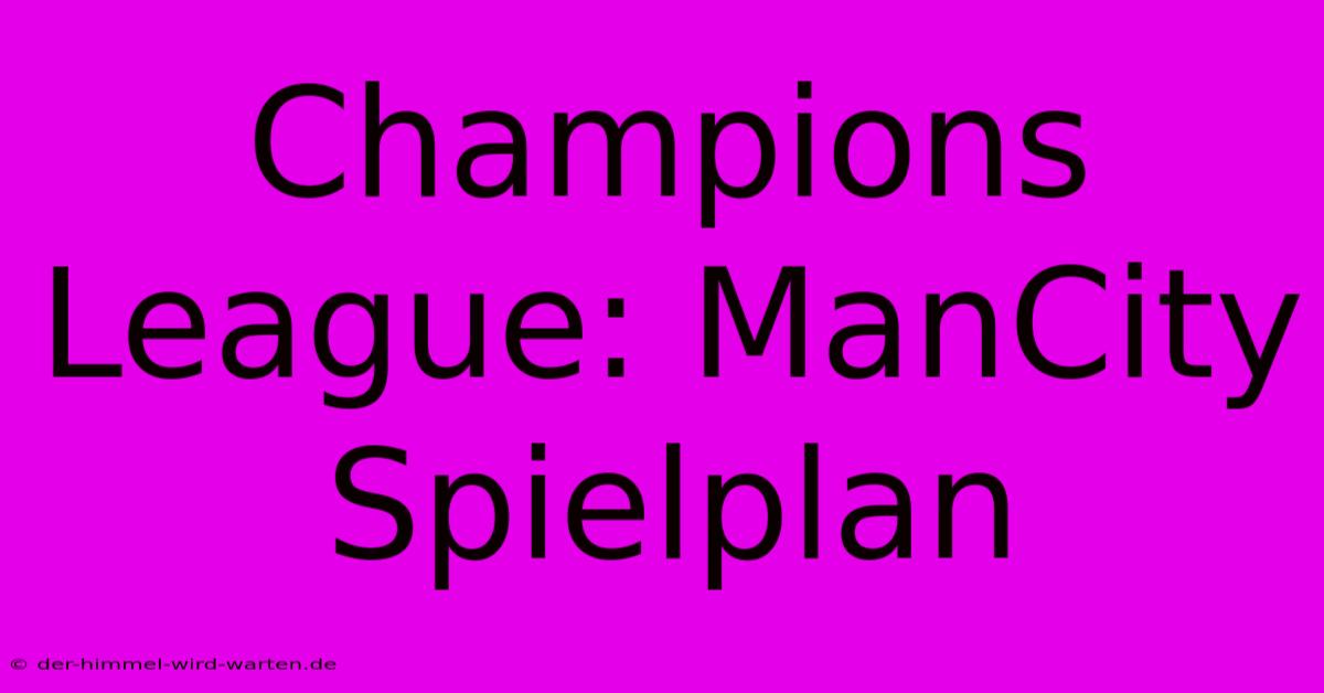 Champions League: ManCity Spielplan