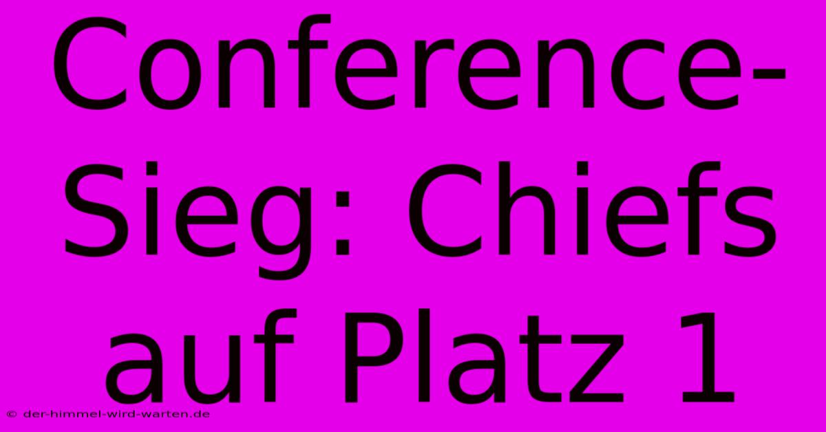 Conference-Sieg: Chiefs Auf Platz 1