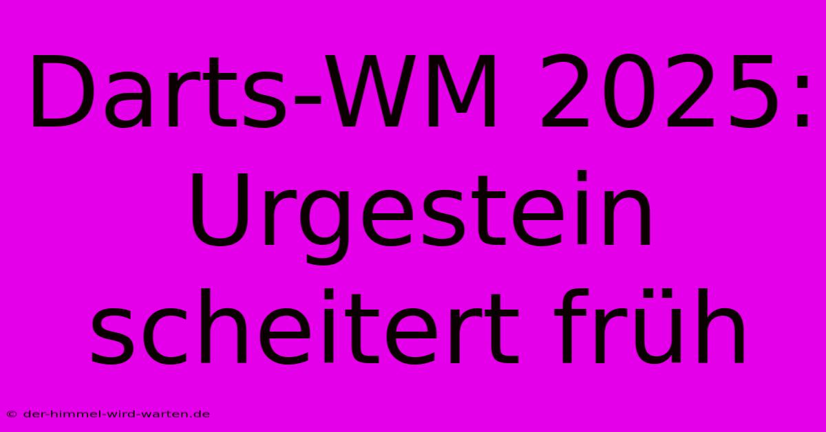 Darts-WM 2025:  Urgestein Scheitert Früh