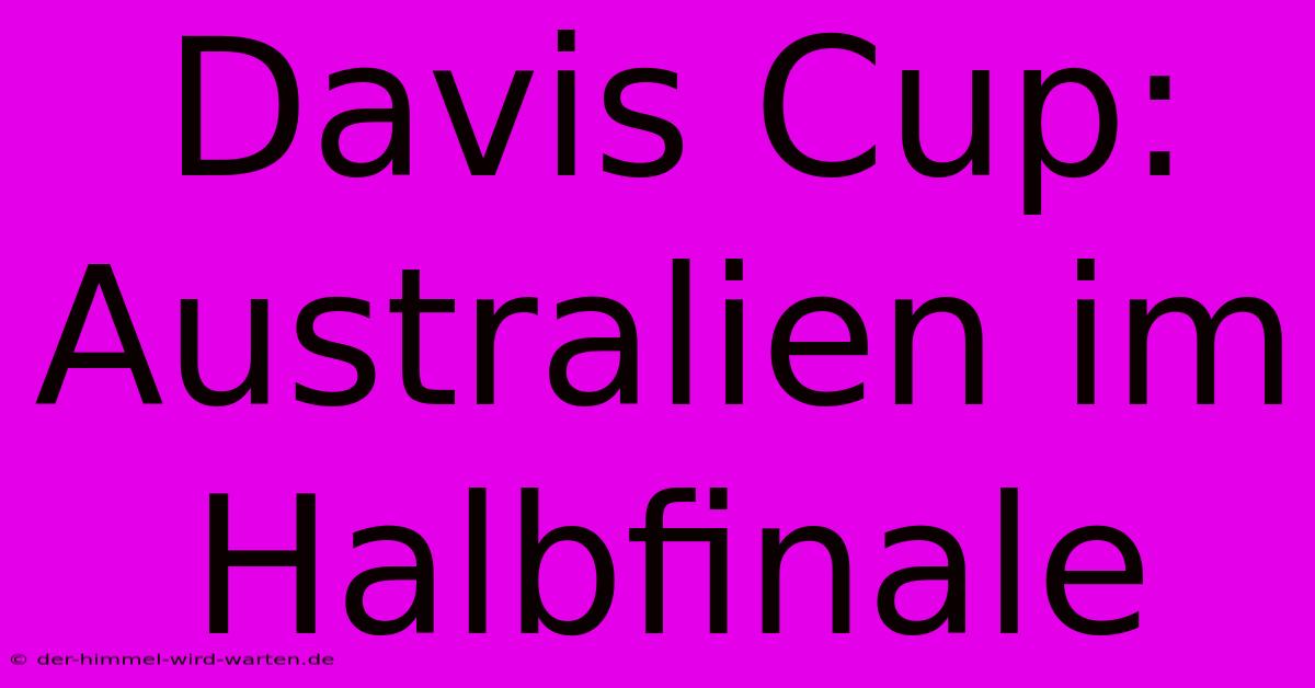 Davis Cup: Australien Im Halbfinale