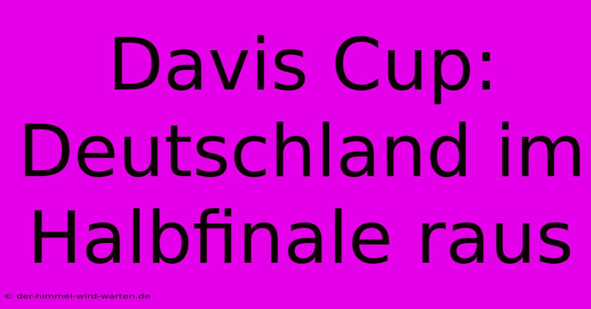 Davis Cup: Deutschland Im Halbfinale Raus