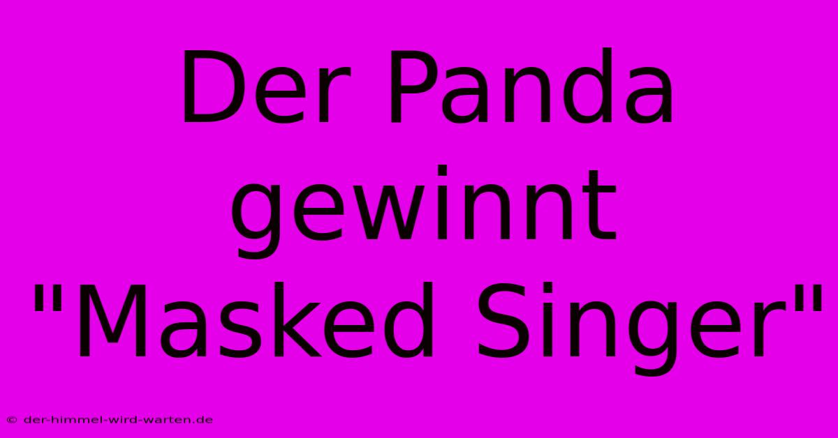 Der Panda Gewinnt 