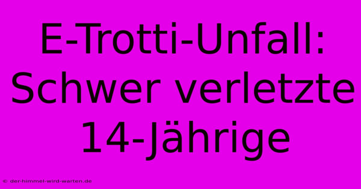 E-Trotti-Unfall: Schwer Verletzte 14-Jährige