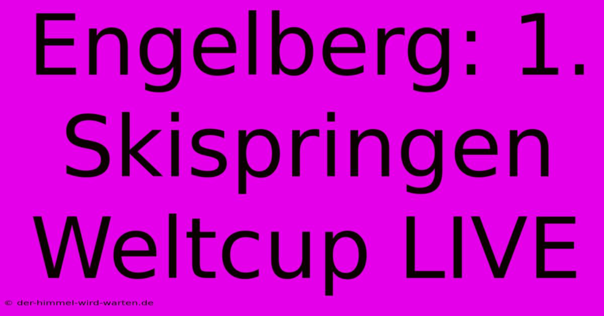 Engelberg: 1. Skispringen Weltcup LIVE