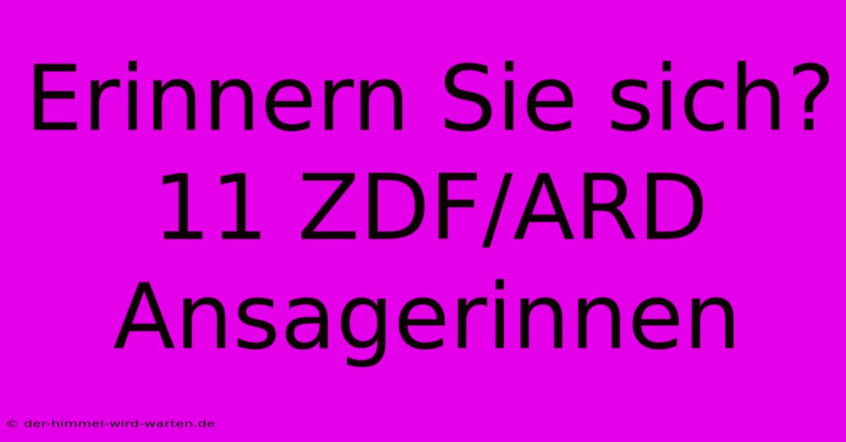 Erinnern Sie Sich? 11 ZDF/ARD Ansagerinnen