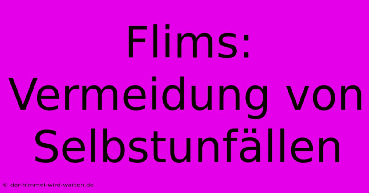 Flims: Vermeidung Von Selbstunfällen