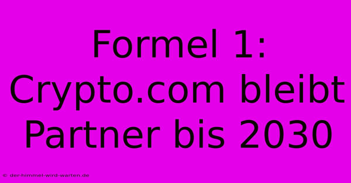 Formel 1: Crypto.com Bleibt Partner Bis 2030