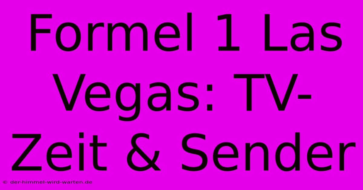 Formel 1 Las Vegas: TV-Zeit & Sender