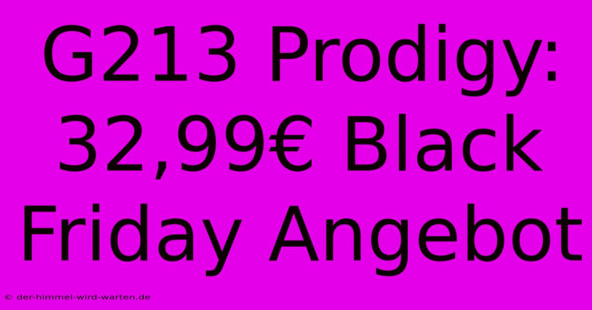 G213 Prodigy: 32,99€ Black Friday Angebot