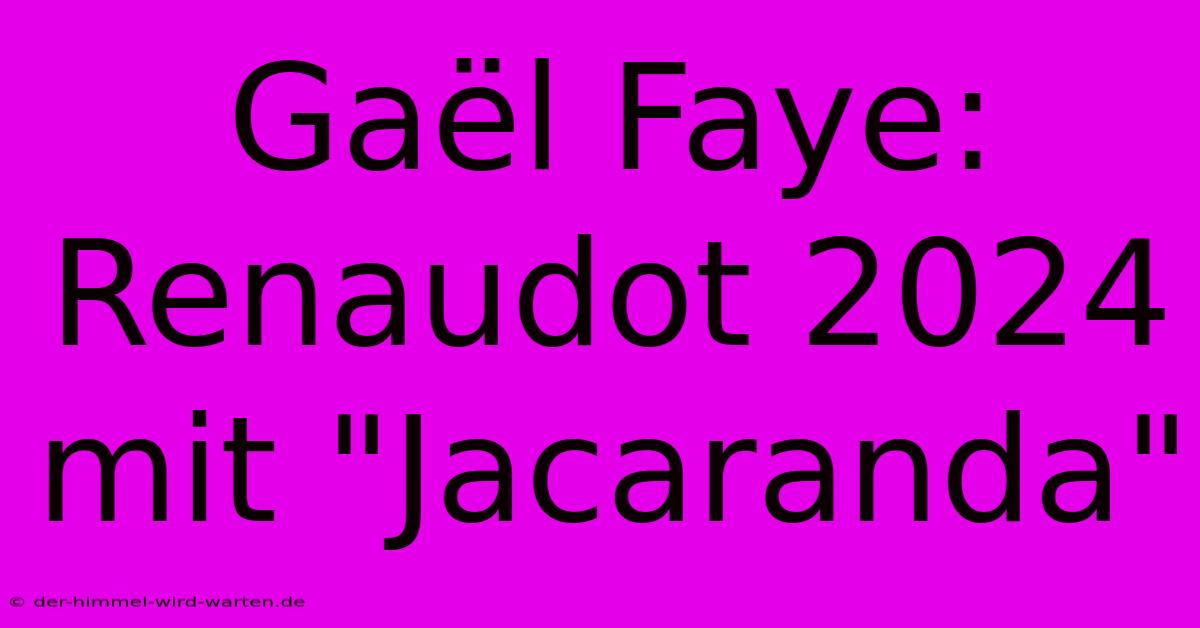 Gaël Faye: Renaudot 2024 Mit 