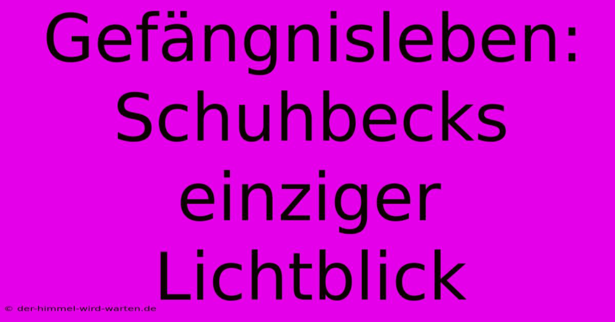 Gefängnisleben: Schuhbecks Einziger Lichtblick