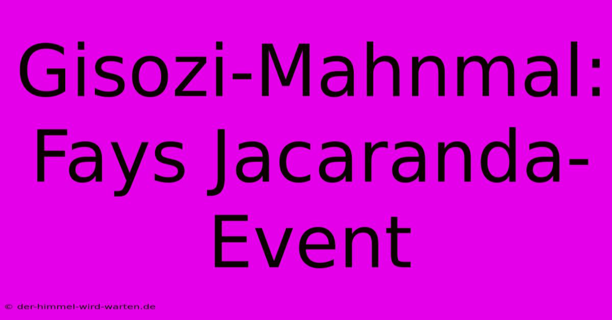 Gisozi-Mahnmal: Fays Jacaranda-Event