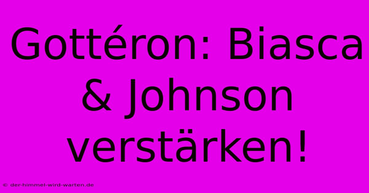 Gottéron: Biasca & Johnson Verstärken!