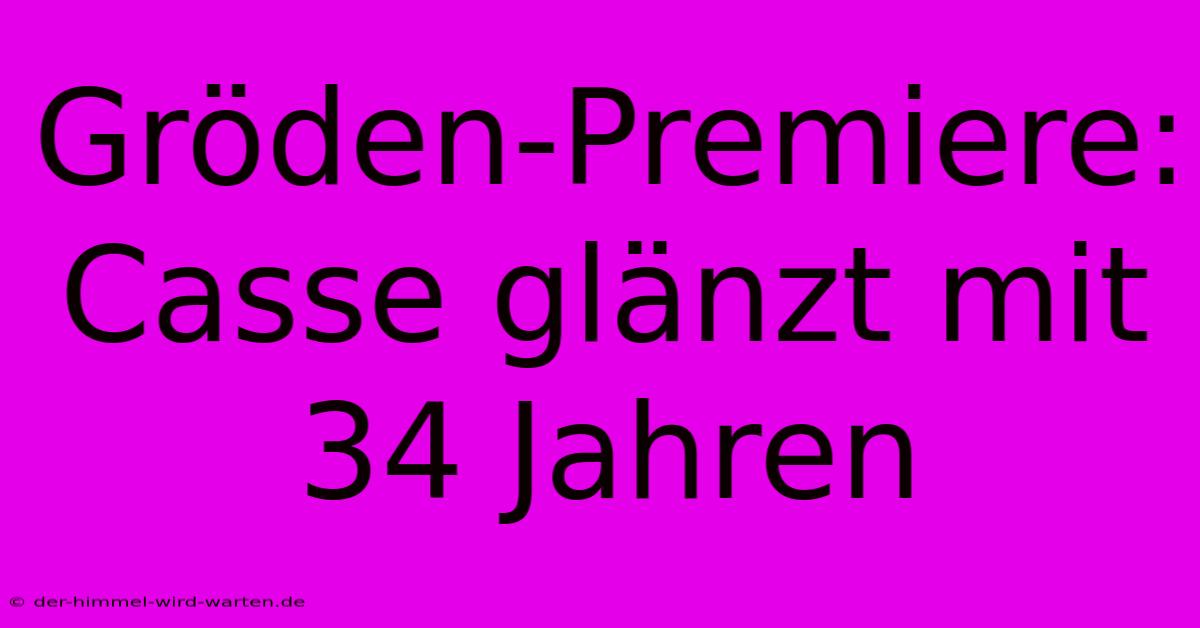 Gröden-Premiere: Casse Glänzt Mit 34 Jahren