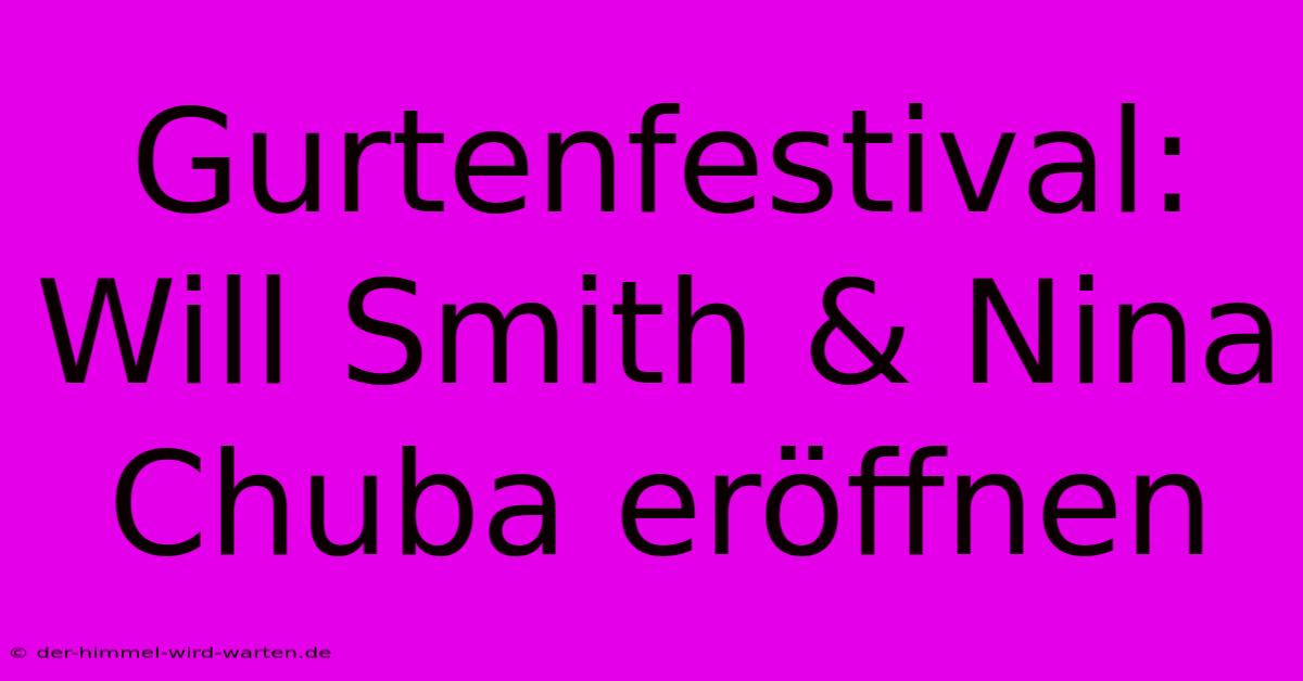 Gurtenfestival: Will Smith & Nina Chuba Eröffnen