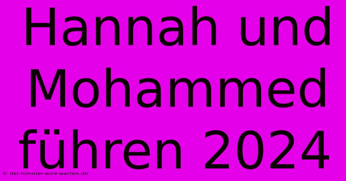 Hannah Und Mohammed Führen 2024