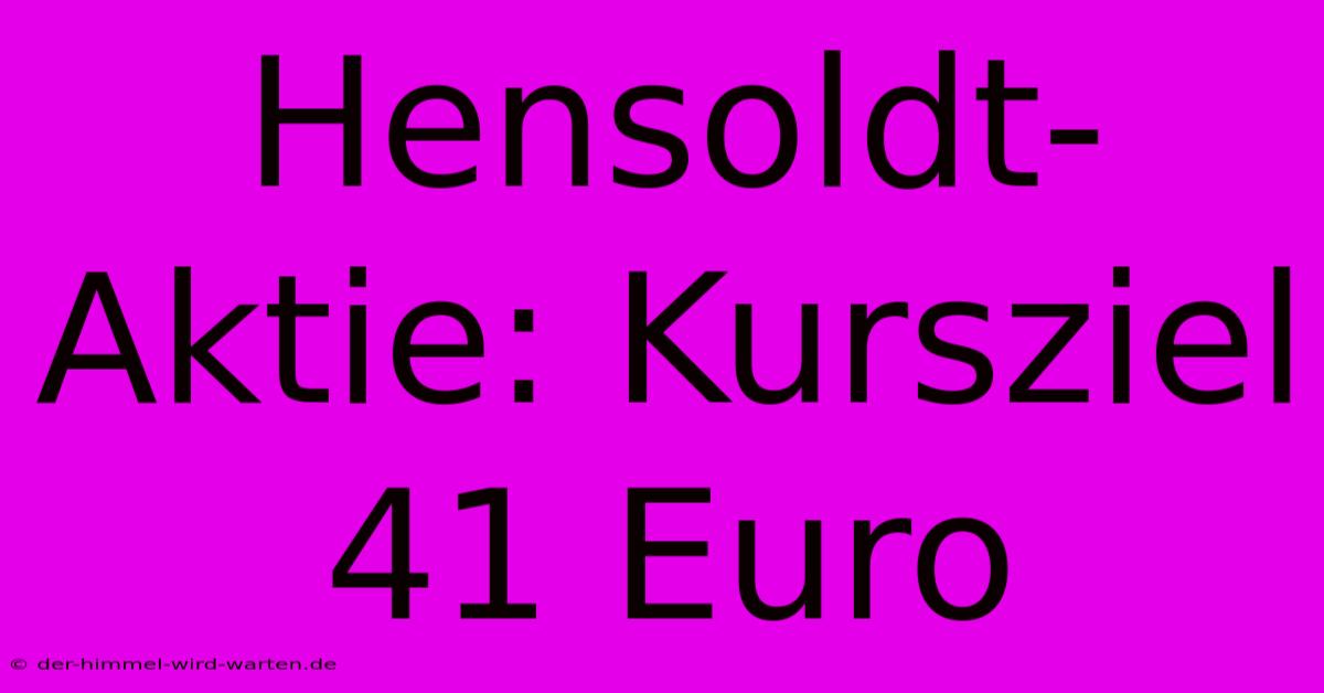 Hensoldt-Aktie: Kursziel 41 Euro