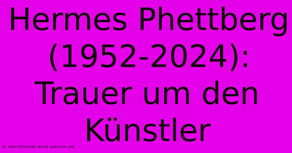 Hermes Phettberg (1952-2024): Trauer Um Den Künstler