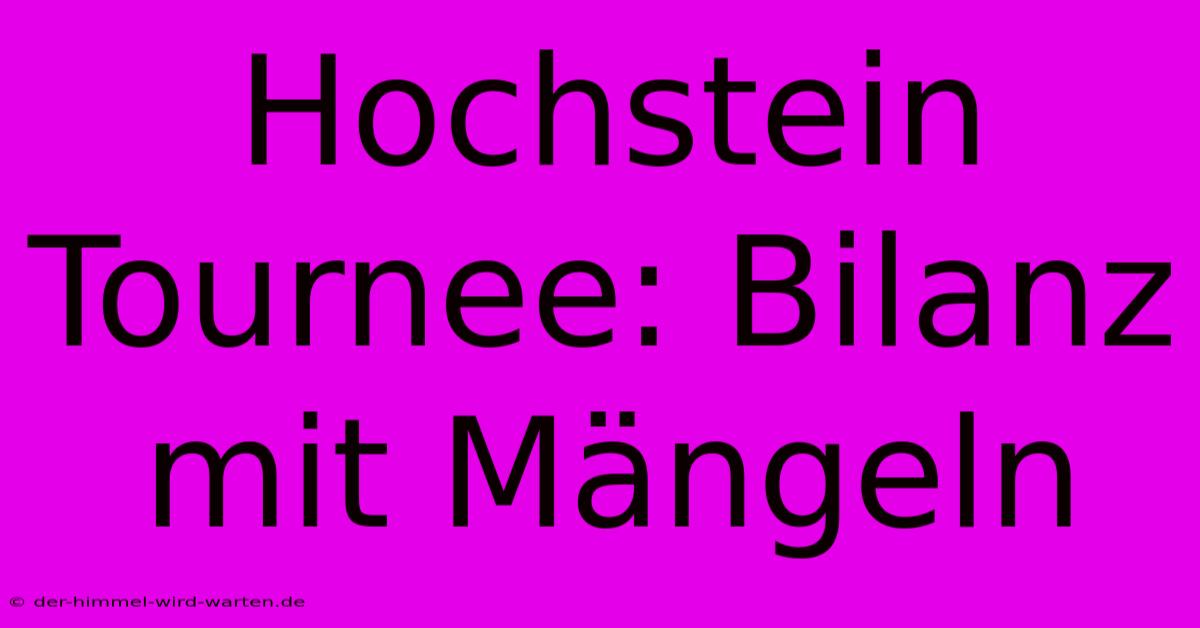 Hochstein Tournee: Bilanz Mit Mängeln