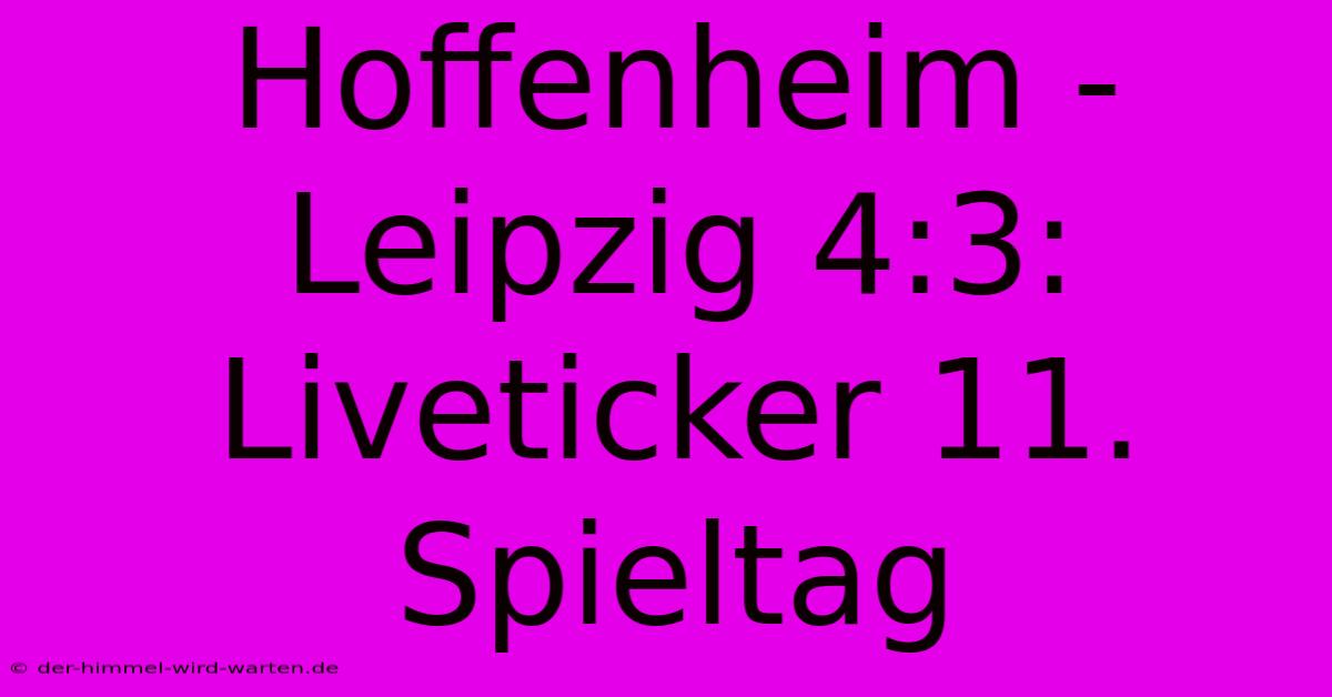 Hoffenheim - Leipzig 4:3: Liveticker 11. Spieltag