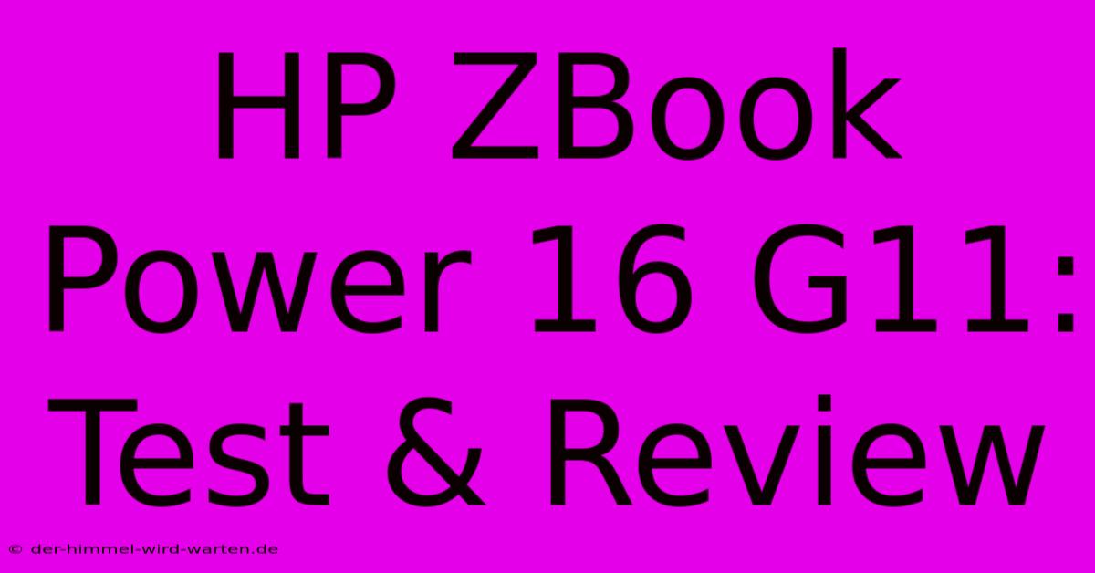 HP ZBook Power 16 G11: Test & Review