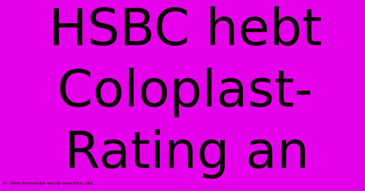 HSBC Hebt Coloplast-Rating An