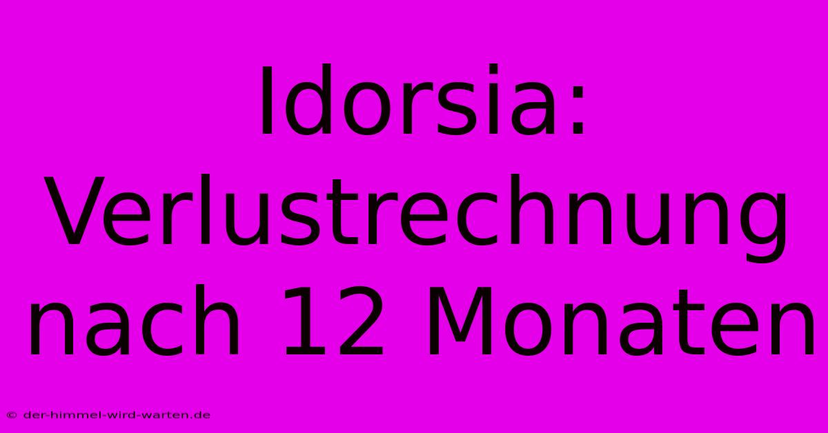 Idorsia: Verlustrechnung Nach 12 Monaten