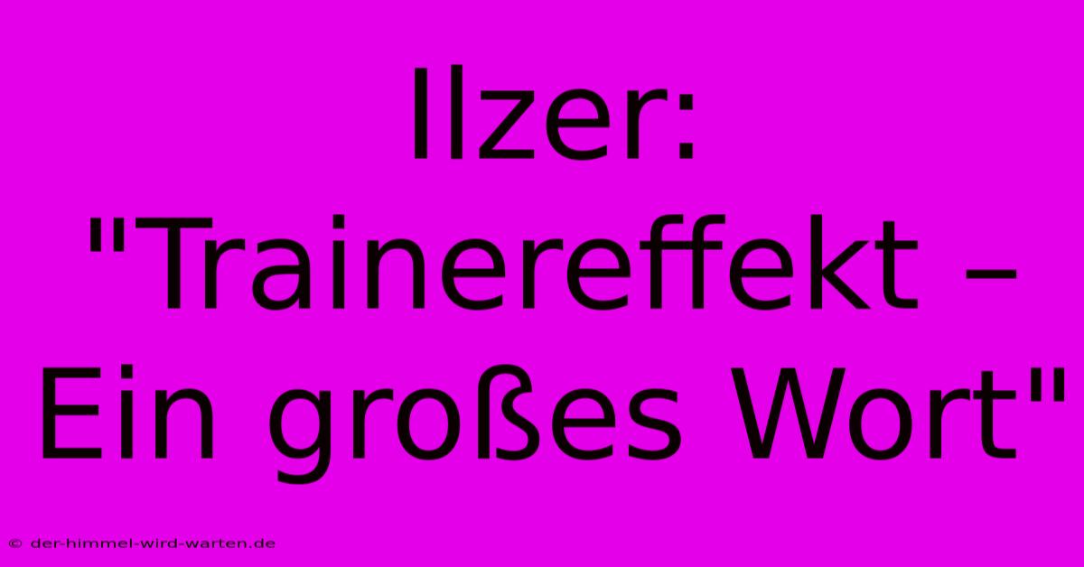 Ilzer: 