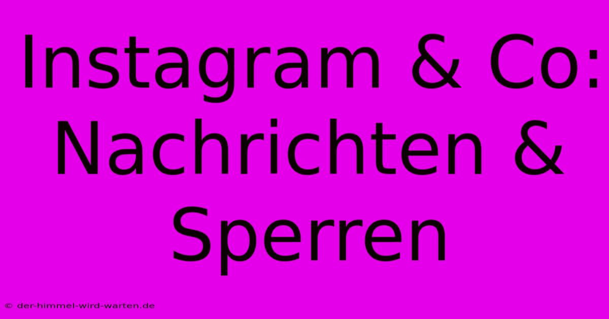 Instagram & Co: Nachrichten & Sperren