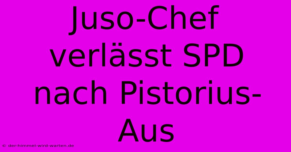 Juso-Chef Verlässt SPD Nach Pistorius-Aus