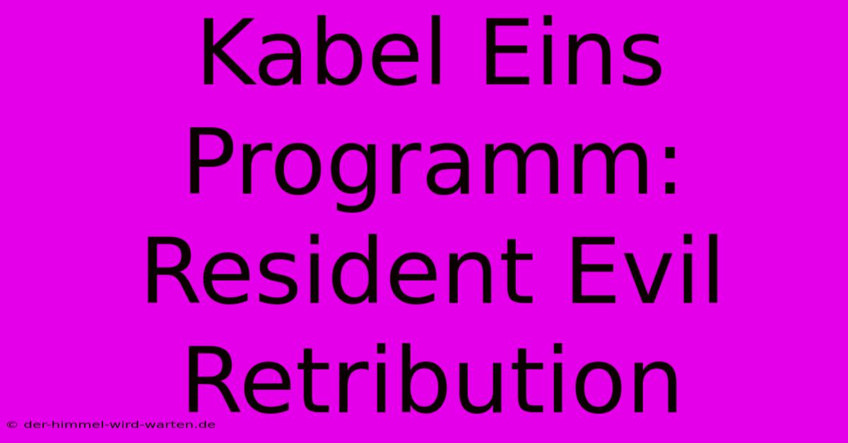 Kabel Eins Programm: Resident Evil Retribution