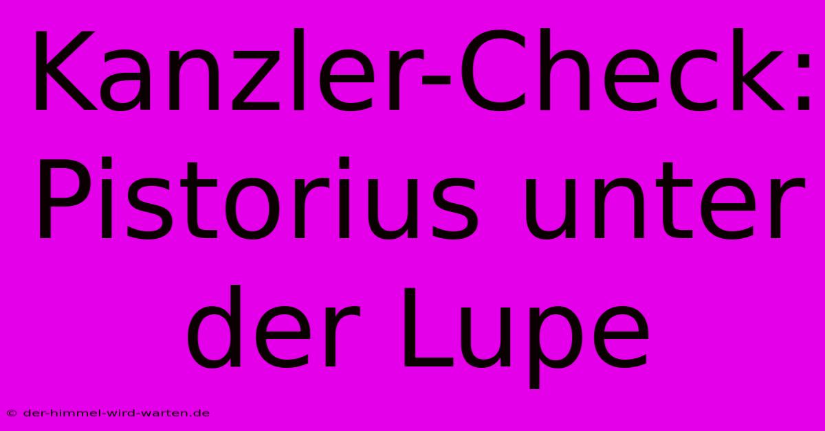 Kanzler-Check:  Pistorius Unter Der Lupe