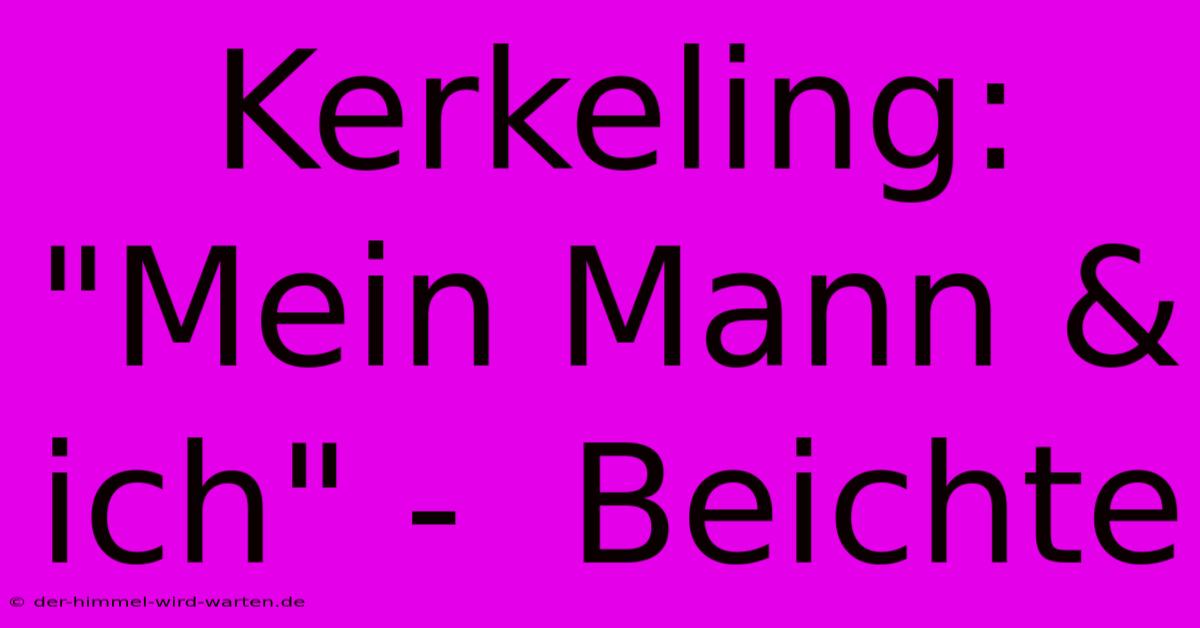 Kerkeling:  