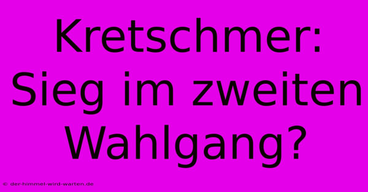 Kretschmer: Sieg Im Zweiten Wahlgang?