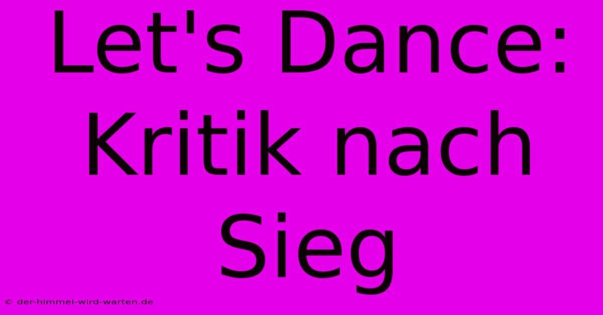 Let's Dance: Kritik Nach Sieg