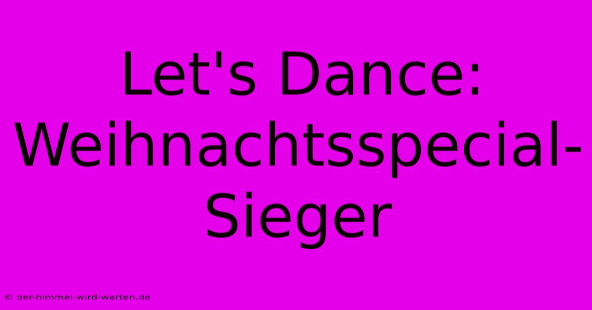 Let's Dance: Weihnachtsspecial-Sieger